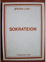 Anticariat: Stefan J. Fay - Sokrateion