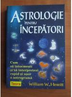Anticariat: William W. Hewitt - Astrologie pentru incepatori