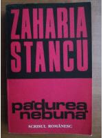 Zaharia Stancu - Padurea nebuna
