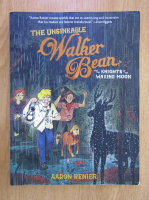 Anticariat: Aaron Renier - The Unsinkable Walker Bean and the Knights of the Waxing Moon