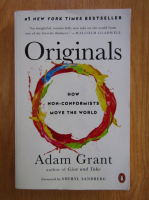 Adam Grant - Originals. How Non-Conformists Move the World