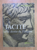 Alain Michel - Tacite et le destin de l'empire