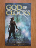 Anticariat: Alan Campbell - God of Clocks 