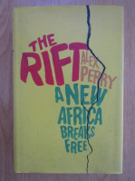 Anticariat: Alex Perry - The Rift. A New Africa Breaks Free
