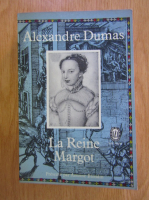 Alexandre Dumas - La reine Margot