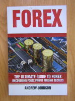 Andrew Johnson - Forex. The Ultimate Guide to Forex