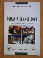 Anticariat: Artur Silvestri - Romania in anul 2010
