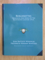 Bergerettes. Romances and Songs of the Eighteenth Century