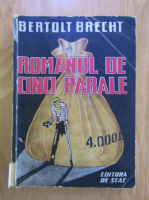 Anticariat: Bertolt Brecht - Romanul de cinci parale
