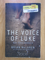 Anticariat: Brian McLaren - The Voice of Luke