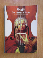 Claude Labie - Vivaldi. Une saison a Venise