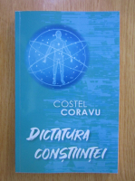 Costel Coravu - Dictatura constiintei