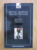 Ernest Gellner - Cultura, identitate si politica