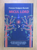 Anticariat: Frances Hodgson Burnett - Micul lord