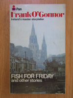 Frank OConnor - Fish for Friday and Other Stories