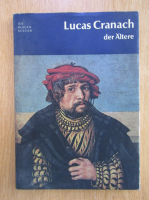 Friedrich Thone - Lucas Cranach. Der Altere