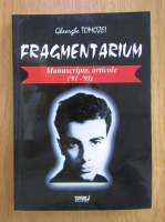 Gheorghe Tomozei - Fragmentarium