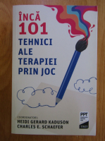 Heidi Gerard Kaduson - Inca 101 tehnici ale terapiei prin joc