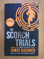 James Dashner - Maze Runner, volumul 2. The Scorch Trials