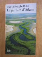 Anticariat: Jean Christophe Rufin - Le parfum d'Adam