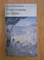Jean DOrmesson - Voyez comme on danse