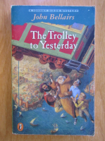 John Bellairs - The Trolley to Yesterday