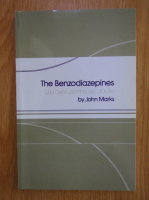 Anticariat: John Marks - The Benzodiazepines. Use, Overuse, Misuse, Abuse