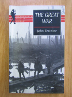 John Terraine - The Great War