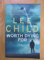 Anticariat: Lee Child - Worth Dying For