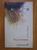 Livia Rosca - Ruj pe icoane