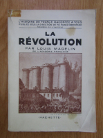 Louis Madelin - La revolution