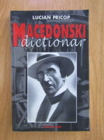 Anticariat: Lucian Pricop - Macedonski. Dictionar