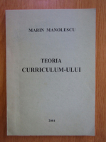 Marin Manolescu - Teoria Curriculum-ului. Curs