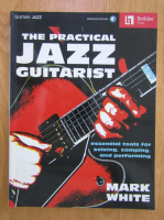 Mark White - The Practical Jazz Guitarist