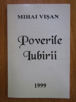 Mihai Visan - Poverile iubirii