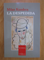 Milan Kundera - La despedida