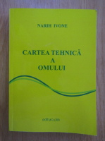 Narih Ivone - Cartea tehnica a omului