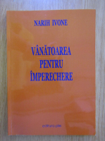 Narih Ivone - Vanatoarea pentru imperechere