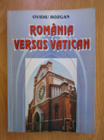 Ovidiu Bozgan - Romania versus Vatican