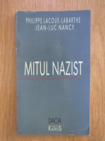 Philippe Lacoue Labarthe - Mitul nazist