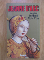 Regine Pernoud - Jeanne D'Arc
