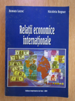 Anticariat: Roman Lazoc - Relatii economice internationale