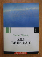 Stelian Tabaras - Zile de retrait
