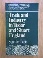 Sybil M. Jack - Trade and Industry in Tudor and Stuart England