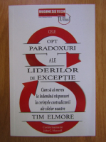 Tim Elmore - Cele opt paradoxuri ale liderilor de exceptie