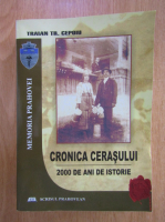 Traian Tr. Cepoiu - Cronica cerasului. 2000 de ani de istorie