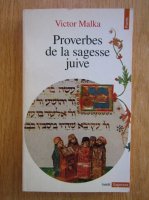 Victor Malka - Proverbes de la sagesse juive