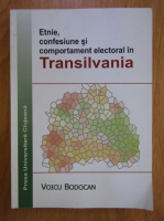 Voicu Bodocan - Etnie, confesiune si comportament electoral in Transilvania
