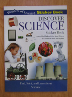 Anticariat: Wonders of Learning. Sticker Book. Discover Science 
