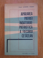 Alexandru Condrea - Apararea patriei, indatorire patriotica a fiecarui cetatean